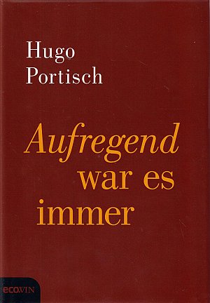 Aufregend war es immer