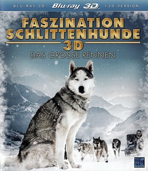 Faszination Schlittenhunde - Das Grosse Rennen [Blu-ray 3D]