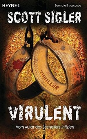 Virulent: Thriller (Infected, Band 2)