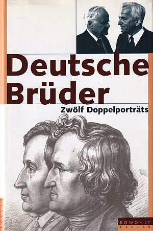 Deutsche Brüder - Zwölf Doppelporträts