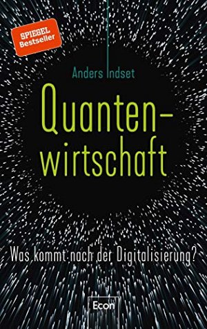 Quantenwirtschaft - Was kommt nach der Digitalisierung?
