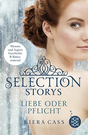 Selection Storys 1 – Liebe oder Pflicht