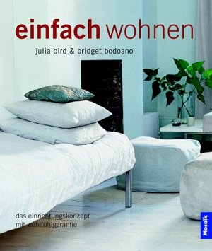 Einfach wohnen - Das Einrichtungskonzept mit Wohlfühlgarantie