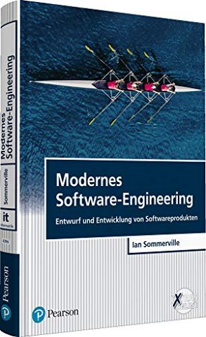 Modernes Software-Engineering - Entwurf und Entwicklung von Softwareprodukten