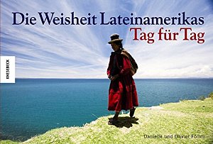 Die Weisheit Lateinamerikas - Tag für Tag