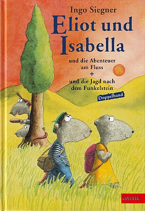 Eliot und Isabella und die Abenteuer am Fluss - und...