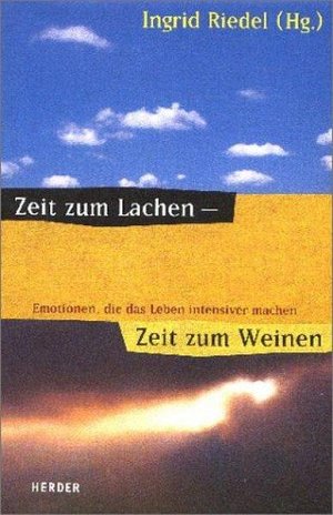Zeit zum Lachen - Zeit zum Weinen