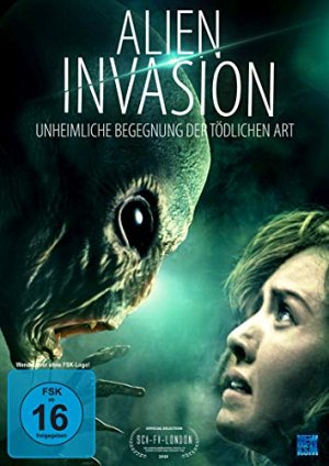Alien Invasion - Unheimliche Begegnung der tödlichen Art [DVD]