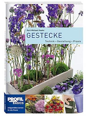 Gestecke: Technik Gestaltung Praxis