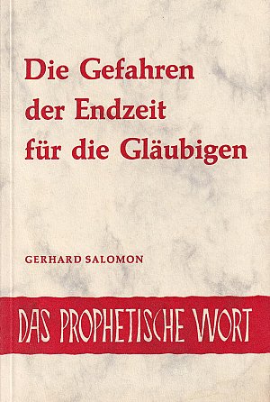 Die Gefahren der Endzeit für die Gläubigen