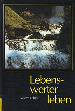 Lebenswerter leben