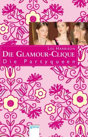 Die Partyqueen - Die Glamour-Clique