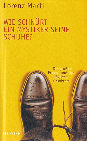 Wie schnürt ein Mystiker seine Schuhe?