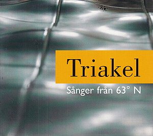 Triakel - Sånger Från 63° N [CD]