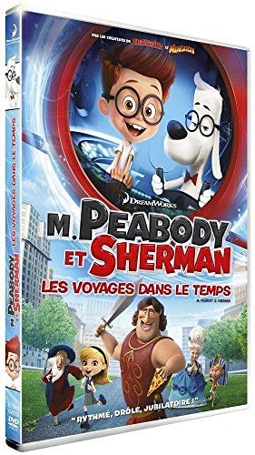 M. Peabody et Sherman - Les voyages dans le temps...