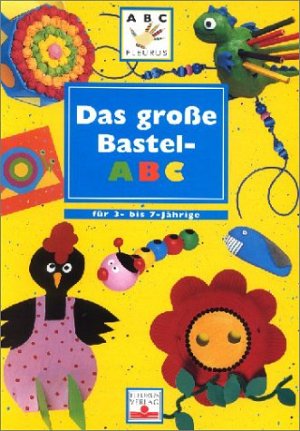 Das grosse Bastel-ABC