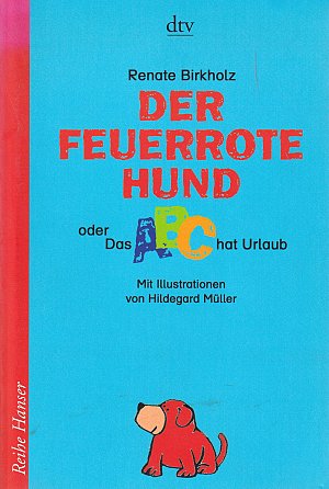 Der feuerrote Hund oder Das ABC hat Urlaub