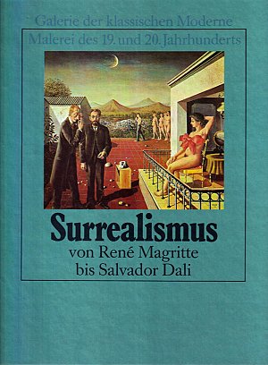 Surrealismus von Rene Magritte bis Salvador Dali