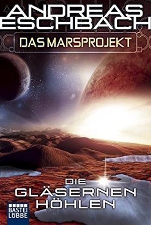 Das Marsprojekt 3 - Die gläsernen Höhlen