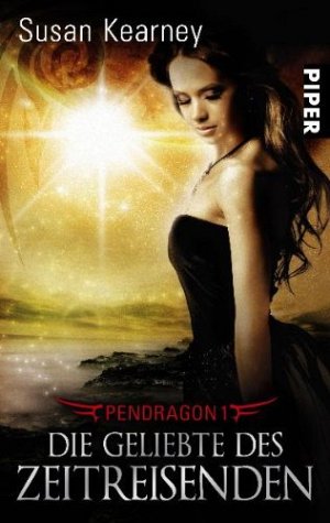Die Geliebte des Zeitreisenden - Pendragon 1