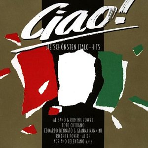 Ciao! - Die Schönsten Italo-Hits [CD]