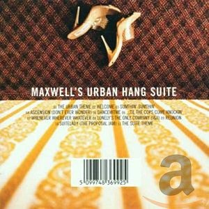 Maxwell'S Urban Hang Suite [CD]