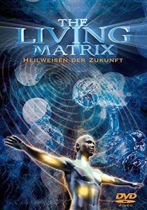 The Living Matrix [DVD]