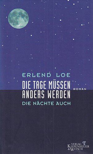 Die Tage müssen anders werden, die Nächte auch