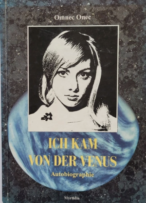 Ich kam von der Venus