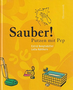 Sauber! - Putzen mit Pep