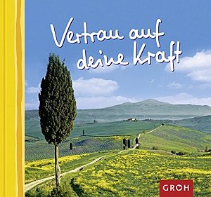 Vertrau auf deine Kraft