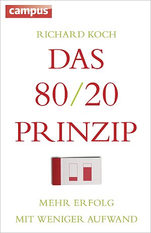 Das 80/20-Prinzip - Mehr Erfolg mit weniger Aufwand