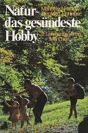 Natur - das gesündeste Hobby
