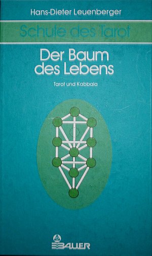 Schule des Tarot II: Der Baum des Lebens. Tarot und...