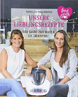 Unsere Lieblingsrezepte: Vier Hände, zwei Herzen, ein Thermomix