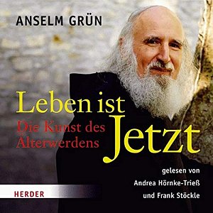Leben ist Jetzt - Die Kunst des Älterwerdens