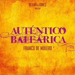 Blank & Jones present: Auténtico Balearica [CD]