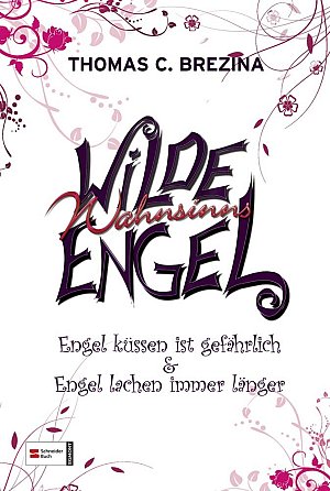 Wilde Wahnsinnsengel
