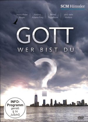 Gott - Wer bist Du? [DVD]