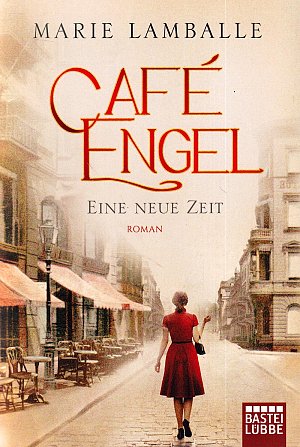 Café Engel - Eine neue Zeit