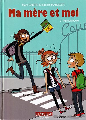 Ma mère et moi - 3. Maman poule