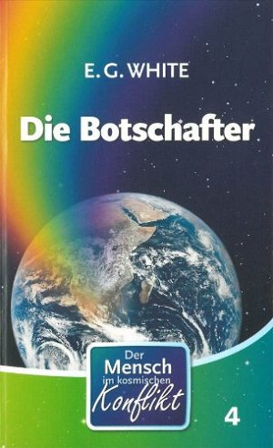Der Mensch im kosmischen Konflikt - Die Botschafter