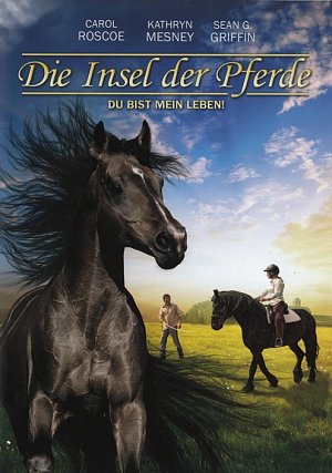 Die Insel der Pferde - Du bist mein Leben [DVD]