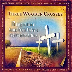 Three Wooden Crosses [CD]