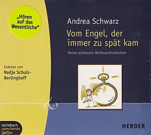 Vom Engel, der immer zu spät kam. Meine schönsten Weihnachtsmärchen....