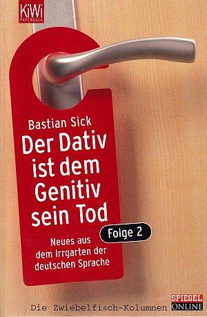 Der Dativ ist dem Genitiv sein Tod.