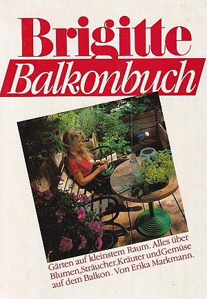 Balkonbuch - Gärten auf kleinstem Raum