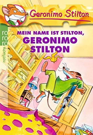 Mein Name ist Stilton, Geronimo Stilton