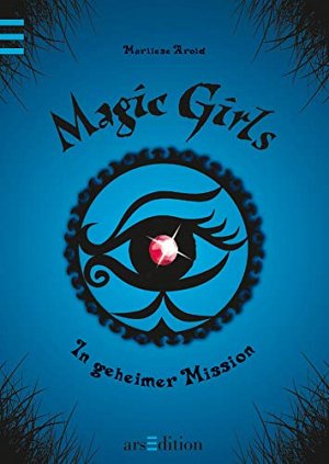 Magic Girls - In geheimer Mission