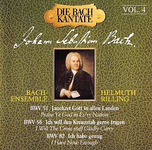 Die Bach Kantaten Vol. 4 - BWV 51, 56, 82...